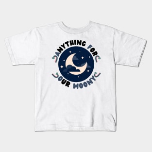Anything For Our Moony Kids T-Shirt